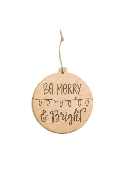 Be Merry & Bright Ornament