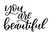 You Are Beautiful Decal