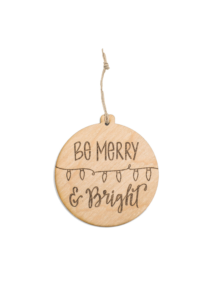 Be Merry & Bright Ornament