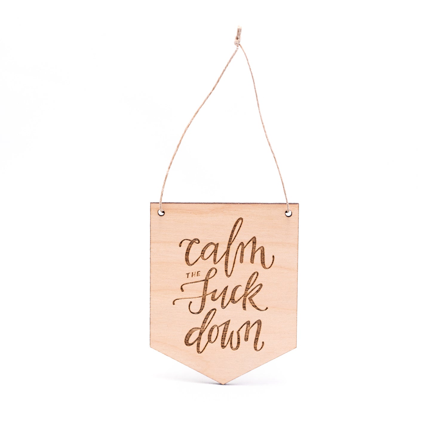 Calm the F*ck Down Mini Wooden Flag
