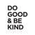Do Good & Be Kind Decal