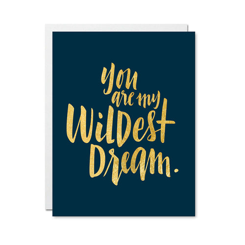 You are my Wildest Dream Card