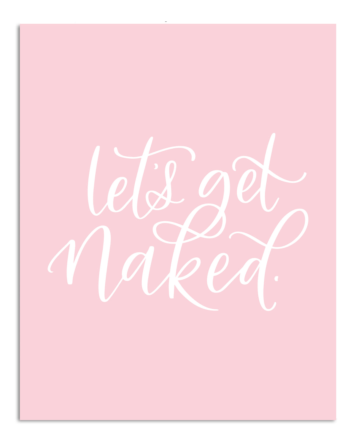 Let's Get Naked Print (version 2)
