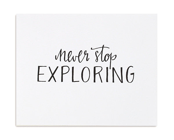Never Stop Exploring Print