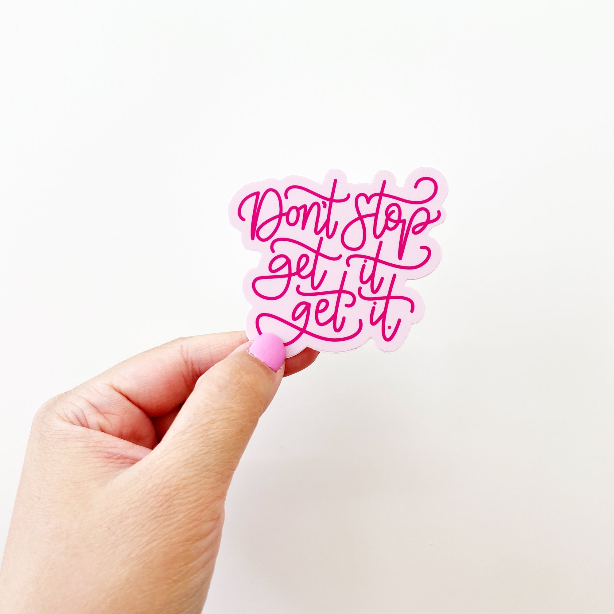 Don't Stop, Get It Sticker