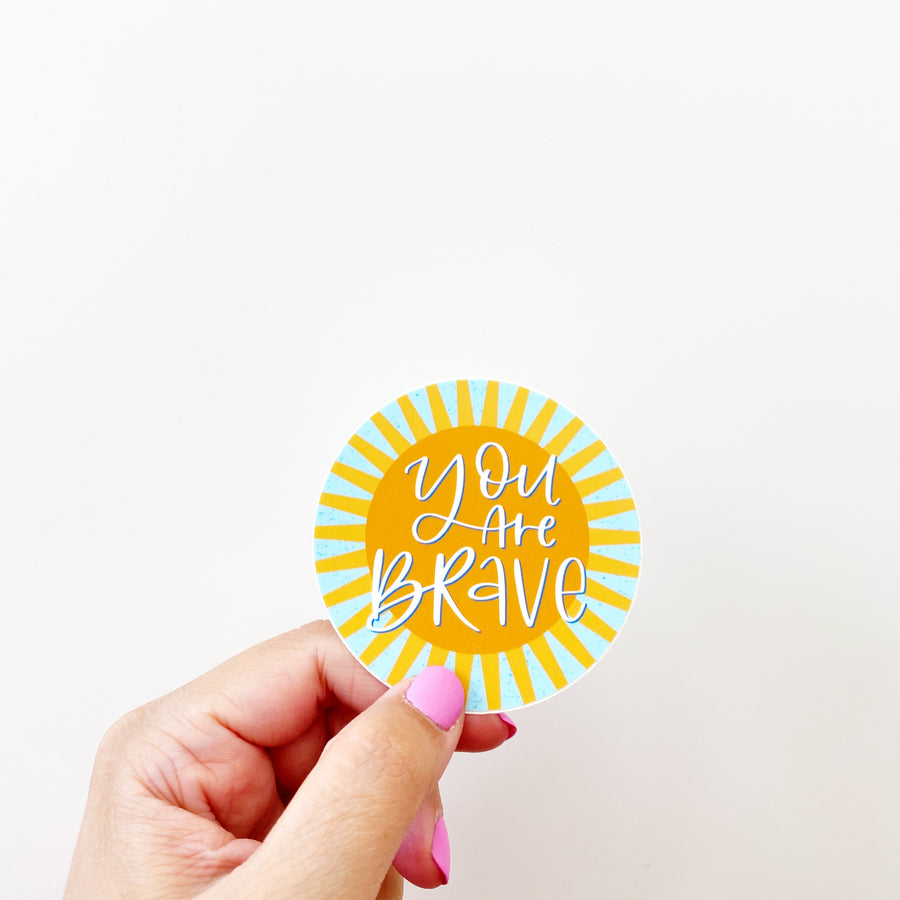 You Are Brave Sticker