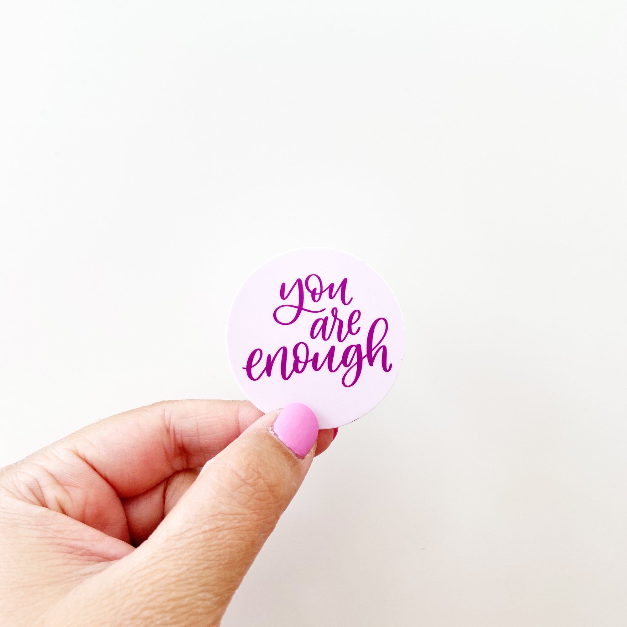 You Are Enough Sticker