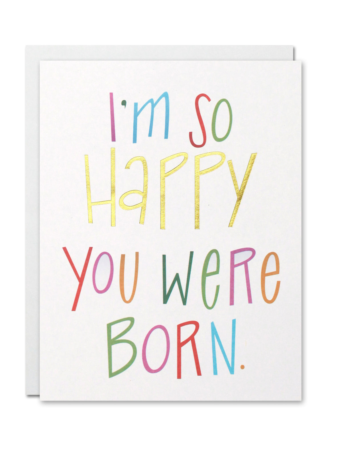 I'm so Happy You were Born Card