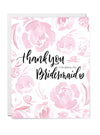 Thank You for being my Bridesmaid Card