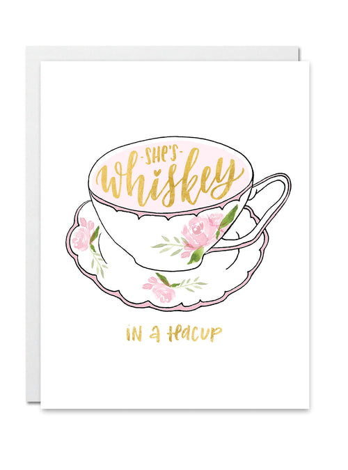 She's Whiskey in a Teacup Card