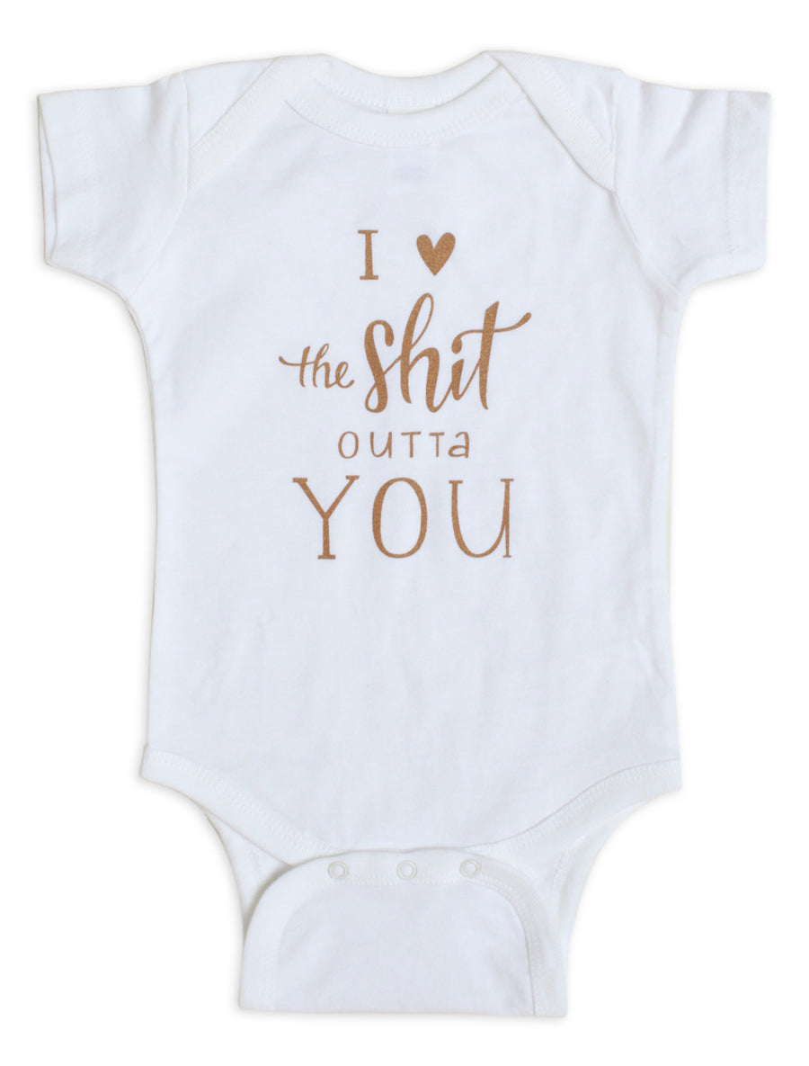 I <3 the Sh*t Outta You Onesie White