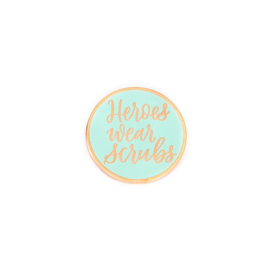 Heroes Wear Scrubs Pins